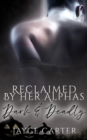 Reclaimed by Her Alphas : Dark and Deadly - eBook