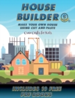 Cute Crafts for Kids (House Builder) : Build your own house by cutting and pasting the contents of this book. This book is designed to improve hand-eye coordination, develop fine and gross motor contr - Book