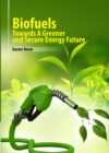 Biofuels : Towards a Greener and Secure Energy Future - eBook
