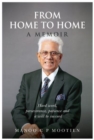 From Home To Home A Memoir : Hard work, perseverance, patience and a will to succeed - Book
