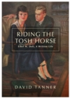 Riding The Tosh Horse - eBook