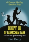 LOOPY LU of LAVERSHAM LANE : and the case of the missing ball - A Danny & The Dog Detectives Story - Book