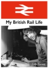 My British Rail Life - eBook