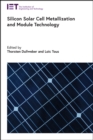 Silicon Solar Cell Metallization and Module Technology - Book