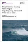 Ocean Remote Sensing Technologies : High frequency, marine and GNSS-based radar - Book