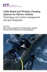 Cable Based and Wireless Charging Systems for Electric Vehicles : Technology and control, management and grid integration - eBook