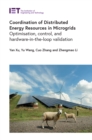 Coordination of Distributed Energy Resources in Microgrids : Optimisation, control, and hardware-in-the-loop validation - eBook