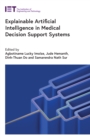 Explainable Artificial Intelligence in Medical Decision Support Systems - eBook