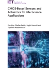 CMOS-Based Sensors and Actuators for Life Science Applications - eBook