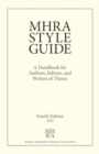 MHRA Style Guide : A Handbook for Authors, Editors, and Writers of Theses - Book