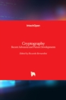 Cryptography : Recent Advances and Future Developments - Book