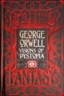 George Orwell Visions of Dystopia - Book