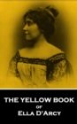 The Yellow Book of Ella D'Arcy - eBook