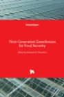 Next-Generation Greenhouses for Food Security - Book
