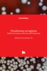 Pseudomonas aeruginosa : Biofilm Formation, Infections and Treatments - Book