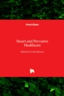 Smart and Pervasive Healthcare - Book
