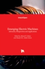 Emerging Electric Machines : Advances, Perspectives and Applications - Book