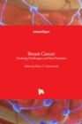 Breast Cancer : Evolving Challenges and Next Frontiers - Book