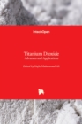 Titanium Dioxide : Advances and Applications - Book