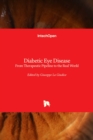 Diabetic Eye Disease : From Therapeutic Pipeline to the Real World - Book