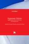 Hypersonic Vehicles : Applications, Recent Advances, and Perspectives - Book