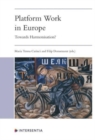 Platform Work in Europe : Towards Harmonisation? - Book