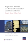 Pragmatism, Principle, and Power in Common Law Constitutional Systems : Essays in Honour of Bruce Harris - Book