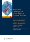 Annotated Leading Cases of International Criminal Tribunals - volume 69 : International Criminal Tribunal for the Former Yugoslavia / International Residual Mechanism for Criminal Tribunals  30 June 2 - Book