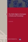 The Child's Right to Participate in Family Law Proceedings : Represented, Heard or Silenced? - Book