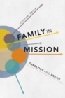 Family in Mission : Theology and Praxis - eBook