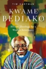 Kwame Bediako : African Theology for a World Christianity - eBook