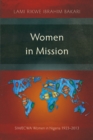Women in Mission : SIM/ECWA Women in Nigeria 1923-2013 - eBook