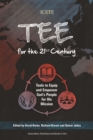 TEE for the 21st Century : Tools to Equip and Empower God's People for His Mission - eBook