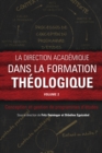 La direction academique dans la formation theologique, volume 2 : Conception et gestion de programmes d'etudes - eBook