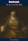 Rembrandt, The Jews and the Bible - eBook