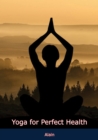 Yoga for Perfect Health - eBook