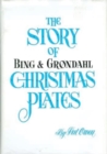 The Story of Bing And Grondahl Christmas Plates - eBook