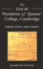 The First 40 Presidents of Queens' College Cambridge - eBook