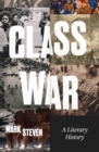 Class War : A Literary History - Book