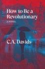 How to Be a Revolutionary - eBook