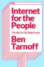 Internet for the People : The Fight for Our Digital Future - Book