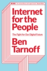 Internet for the People : The Fight for Our Digital Future - eBook