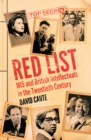 Red List : MI5 and British Intellectuals in the Twentieth Century - Book
