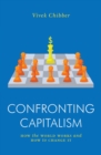 Confronting Capitalism : How the World Works and How to Change It - Book