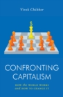 Confronting Capitalism : How the World Works and How to Change It - eBook