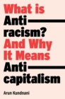 What Is Antiracism? : And Why It Means Anticapitalism - Book