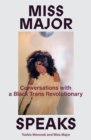 Miss Major Speaks - eBook