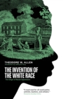 The Invention of the White Race : The Origin of Racial Oppression - eBook