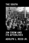 The South : Jim Crow and Its Afterlives - Book