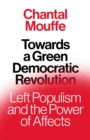 Towards a Green Democratic Revolution : Left Populism and the Power of Affects - Book